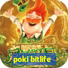 poki bitlife